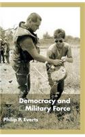 Democracy and Military Force