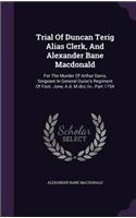 Trial Of Duncan Terig Alias Clerk, And Alexander Bane Macdonald