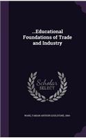 ...Educational Foundations of Trade and Industry