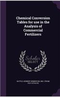 Chemical Conversion Tables for use in the Analysis of Commercial Fertilizers
