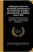 Celebration of the Two Hundredth Anniversary of the Settlement of Hadley, Massachusetts, at Hadley, June 8, 1859