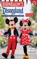 Birnbaum's 2021 Disneyland Resort: The Official Vacation Guide