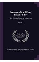 Memoir of the Life of Elizabeth Fry