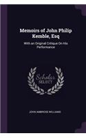 Memoirs of John Philip Kemble, Esq
