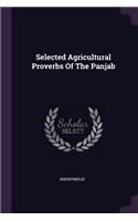 Selected Agricultural Proverbs Of The Panjab