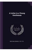 A Letter to a Young Gentleman