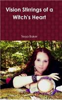 Vision Stirrings of a Witch's Heart