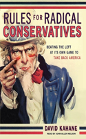 Rules for Radical Conservatives: Beating the Left at Its Own Game to Take Back America