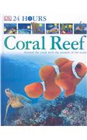Coral Reef: (DK 24 HOURS)