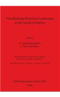 Transforming Historical Landscapes in the Ancient Empires