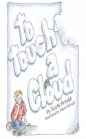 To Touch a Cloud