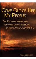 Come Out of HerMy people;