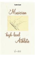 Musician, A High-Level Athlete