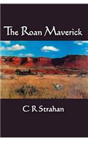 The Roan Maverick