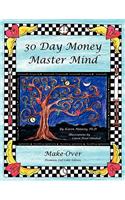 30 Day Money Master Mind Make-Over Premium Color Edition