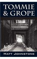 Tommie & Grope
