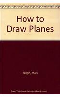 How to Draw Planes: (How to Draw)
