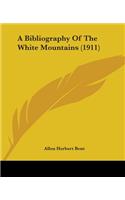 A Bibliography Of The White Mountains (1911)