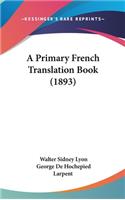 A Primary French Translation Book (1893)