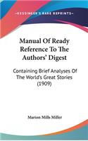 Manual Of Ready Reference To The Authors' Digest
