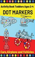 Cars, Airplane and Vehicles Dot Markers Activity Book Toddlers Ages 2-4