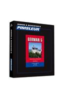 Pimsleur German Level 5 CD: Learn to Speak and Understand German With Pimsleur Language Programs