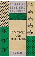Tomatoes And Cucumbers
