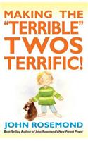 Making the Terrible Twos Terrific!