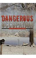 Dangerous Occupation