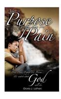 Your Purpose Is Greater Than Your Pain: Pray, Plan, Prepare & Pursue and Watch What God Is Going to Do! a Woman of Wisdom Poetry Collection Vol II: (English)