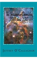 The Imagineer's Chronicles 2007 Thru 2010