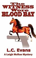 Witness Wore Blood Bay