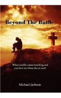 Beyond the Battle