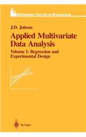 Applied Multivariate Data Analysis: Regression and Experimental Design