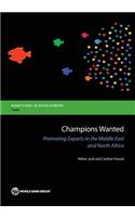 Champions Wanted: Promoting Exports in the Middle East and North Africa(Directions in Development - Trade)