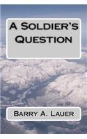 A Soldier's Question