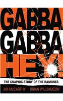 Gabba Gabba Hey: The Graphic Story of the Ramones