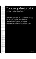 Tapping Manuscript: For the 5 String Bass Guitar: Professional and Student Tapping Manuscript