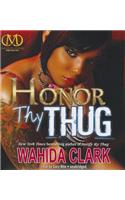 Honor Thy Thug: (07 Thug)