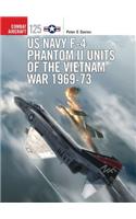 US Navy F-4 Phantom II Units of the Vietnam War 1969-73