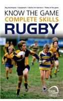 Know the Game: Complete skills: Rugby: (Know the Game)
