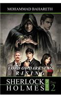 Sherlock Holmes in 2012: Lord of Darkness Rising