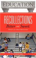 Recollections Bitter and Sweet