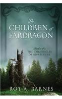 The Children of Fardragon: Book 1 of 3 The Chronicles of Riparianne