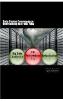 Data Center Convergence - Overcoming the Fatal Flaw: (English)