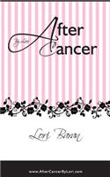 After Cancer By Lori