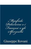 Manfredo Palavicino o i Francesi e gli Sforzeschi