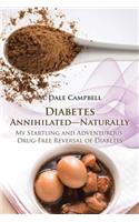 Diabetes Annihilated-Naturally