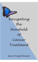 Navigating the Minefield of Cancer