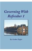 Governing with Refresher 1